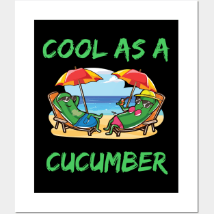 Cool As A Cucumber Beach Vacation Relaxation Posters and Art